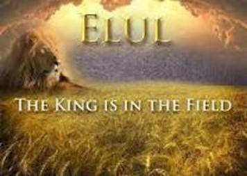 Elul Has Begun